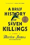 A Brief History of Seven Killings (Booker Prize Winner): A Novel