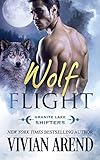 Wolf Flight: Granite Lake Wolves #2 (Northern Lights Shifters)