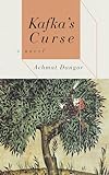 Kafka's Curse: A Novel