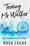Taming Mr. Walker (The London Mister Series)