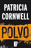 Polvo (Doctora Kay Scarpetta 21) (Spanish Edition)