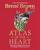 Atlas of the Heart: Mapping Meaningful Connection and the Language of Human Experience
