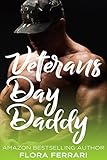 Veterans Day Daddy: An Older Man Younger Woman Holiday Romance (A Man Who Knows What He Wants (Standalone))