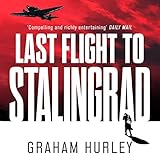 Last Flight to Stalingrad: Wars Within, Book 5