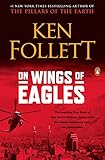 On Wings of Eagles: The Inspiring True Story of One Man's Patriotic Spirit--and His Heroic Mission to Save His Countrymen