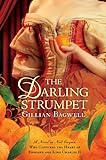 The Darling Strumpet: A Novel of Nell Gwynn, Who Captured the Heart of England and King Charles