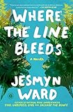 Where the Line Bleeds: A Novel