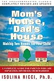 Mom's House, Dad's House: Making two homes for your child