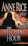 The Witching Hour (Lives of Mayfair Witches Book 1)