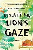 Beneath the Lion's Gaze: A Novel