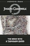 The Hero with a Thousand Faces (The Collected Works of Joseph Campbell)