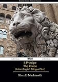 Il Principe - The Prince - Italian/English Bilingual Text
