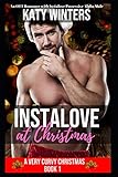 Instalove at Christmas: An OTT Romance with Instalove Possessive Alpha Male (A Very Curvy Christmas)