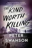 The Kind Worth Killing: A Novel