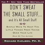 Don't Sweat the Small Stuff, and It's All Small Stuff