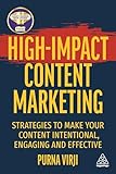 High-Impact Content Marketing: Strategies to Make Your Content Intentional, Engaging and Effective