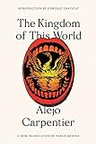 The Kingdom of This World: A Novel (FSG Classics)