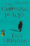 The Crossing Places (Ruth Galloway Mysteries) (Ruth Galloway Mysteries, 1)