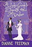 A Lady's Guide to Etiquette and Murder (A Countess of Harleigh Mystery)