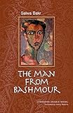 The Man from Bashmour: A Modern Arabic Novel (Modern Arabic Literature (Hardcover))