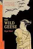 Wild Geese: The modern classic that was the source for the highly acclaimed film, 'The Mistriss' (Tuttle Classics)