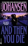 And Then You Die: A Novel