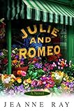 Julie and Romeo: A Novel