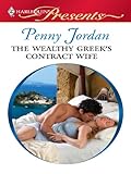 The Wealthy Greek's Contract Wife (Needed: The World's Most Eligible Billionaires Book 1)