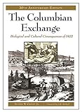 The Columbian Exchange: Biological and Cultural Consequences of 1492, 30th Anniversary Edition
