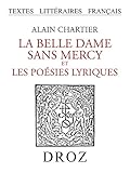La belle dame sans mercy et les Poésies lyriques (French Edition)