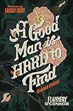 A Good Man Is Hard To Find And Other Stories