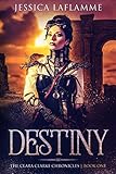 Destiny: A Reverse Harem Paranormal Romance (The Clara Clarke Chronicles Book 1)