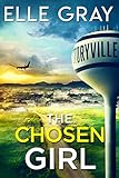 The Chosen Girl (Storyville FBI Mystery Thriller Book 1)