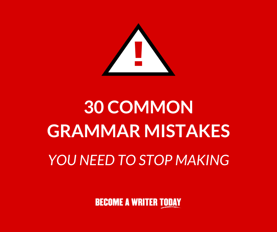 30 Common Grammar Mistakes You Need To Stop Making