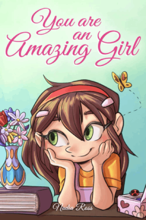 You are an Amazing Girl, by Nadia Ross