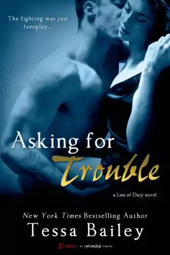 Asking for Trouble (A Line of Duty Book 4)