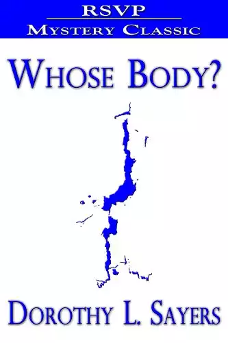 Whose Body? (Lord Peter Wimsey Series Book 1)