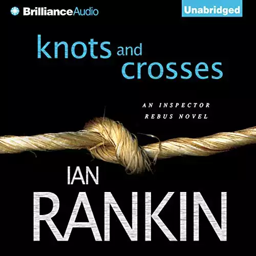 Knots and Crosses: Inspector Rebus, Book 1
