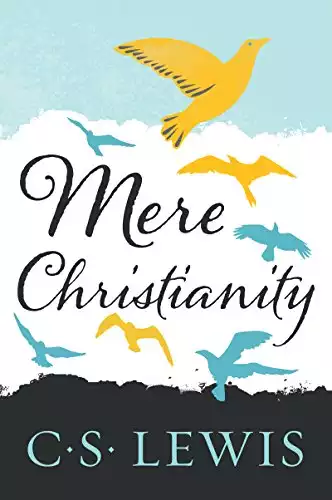 Mere Christianity (C.S. Lewis Signature Classics)
