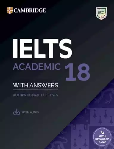 IELTS 18 Academic Student’s Book with Answers with Audio with Resource Bank (IELTS Practice Tests)