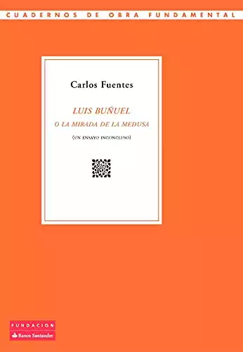 Luis Buñuel o la mirada de la Medusa (Spanish Edition)
