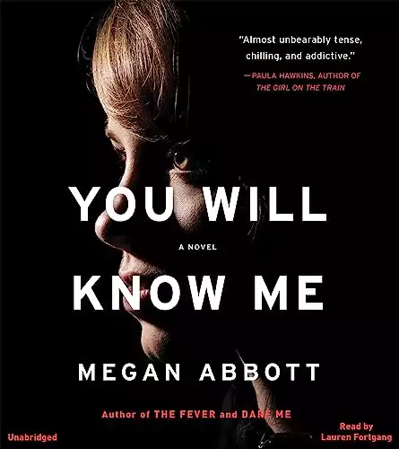 You Will Know Me: A Novel