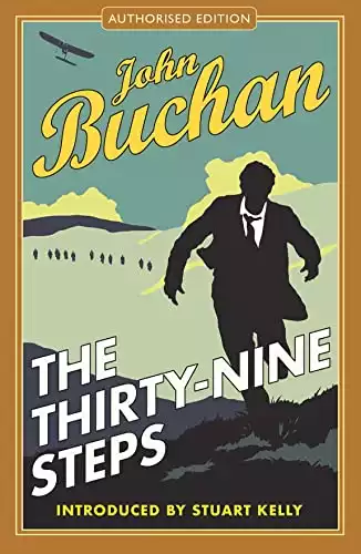 The Thirty-Nine Steps: Authorised Edition (The Richard Hannay Adventures)