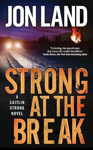 Strong at the Break: A Caitlin Strong Novel (Caitlin Strong Novels, 3)