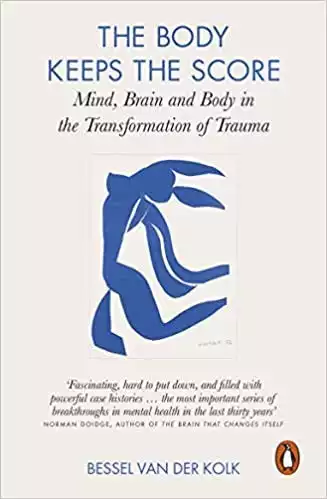 By Bessel van der Kolk The Body Keeps the Score Mind Brain and Body in the Transformation of Trauma Paperback - 24 Sept 2015