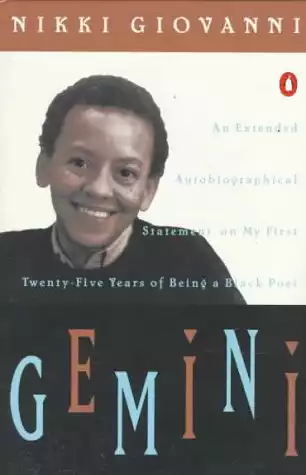 Gemini: An Extended Autobiographical Statement My First Twenty-Five Years of Being Black Poet