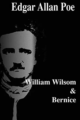 William Wilson: & Bernice