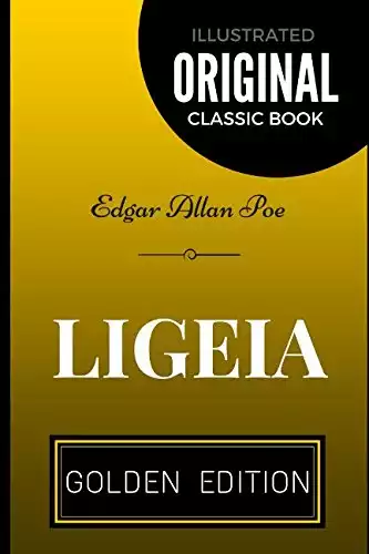 Ligeia: By Edgar Allan Poe