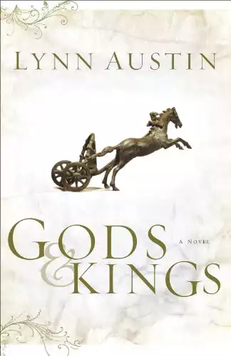 Gods and Kings: Chronicles of the Kings #1: (A Biblical Ancient World Novel about Hezekiah)