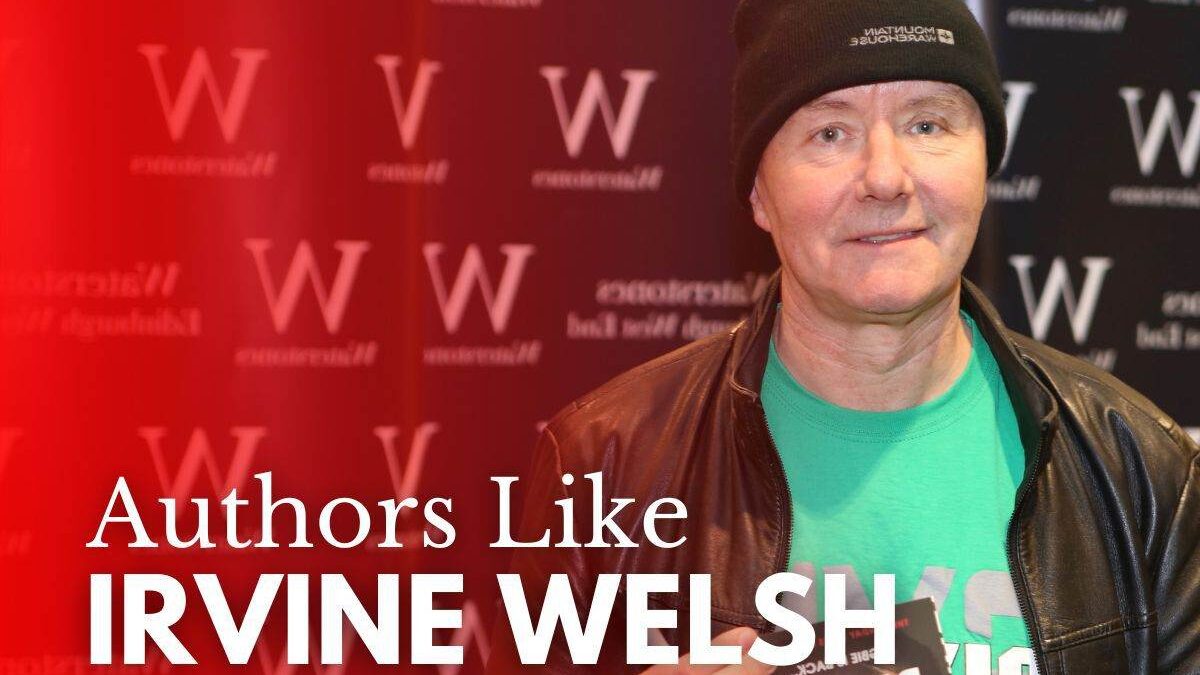 10 Best Authors Like Irvine Welsh